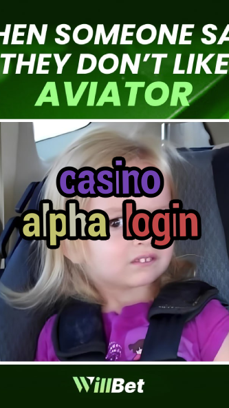casino alpha login-azartmaniacasino.igamblingorder.com